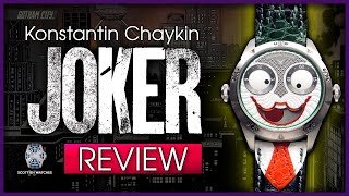 The Joker Watch from Konstantin Chaykin - Owners Review 2020 - Scottish Watches