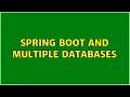 Spring Boot and multiple databases (2 Solutions!!)
