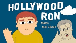 Hollywood Ron Meets Mel Gibson
