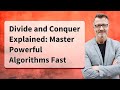 Divide and Conquer Explained: Master Powerful Algorithms Fast