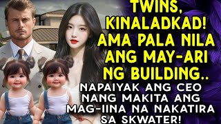 TWINS, KINALADKAD! AMA PALA NILA ANG MAY-ARI. NAPAIYAK ANG CEO NG MAKITA ANG NA NAKATIRA SA SKWATER!