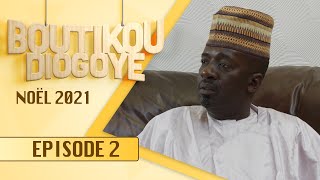 Boutikou Diogoye - Noel 2021 - Episode 2