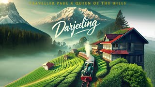 Darjeeling: The Most Scenic Beauty of West Bengal | Darjeeling Diaries