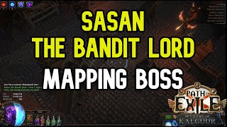 Path of Exile 3.25 - SASAN, THE BANDIT LORD - Mapping Boss -  - KingsMarch