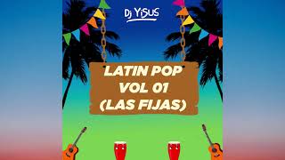 Dj Yisus - Mix Latin Pop (Las Fijas)