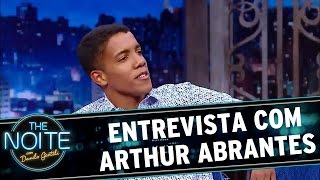 The Noite (17/06/16) - Entrevista com Arthur Abrantes