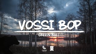 Green Bull - Vossi Bop (Lyrics)