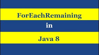 FOR EACH REMAINING JAVA 8 | ITERATOR