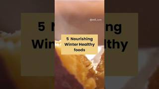 5 Nourishing winter healthy foods #healthyliving #winterrecipes #diet #viral #shorts