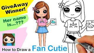 Draw a Fan as a Cutie GiveAway Winner Time! 💕 How to Draw a Cute Girl