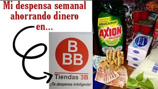 Mi despensa semanal en tiendas 3B