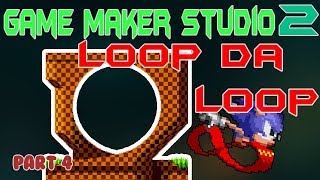Sonic Game Maker Studio 2 Tutorial - part Last - loop that LOOP!