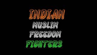 Indian Muslim Freedom Fighters || 26th January Republic Day special || status video