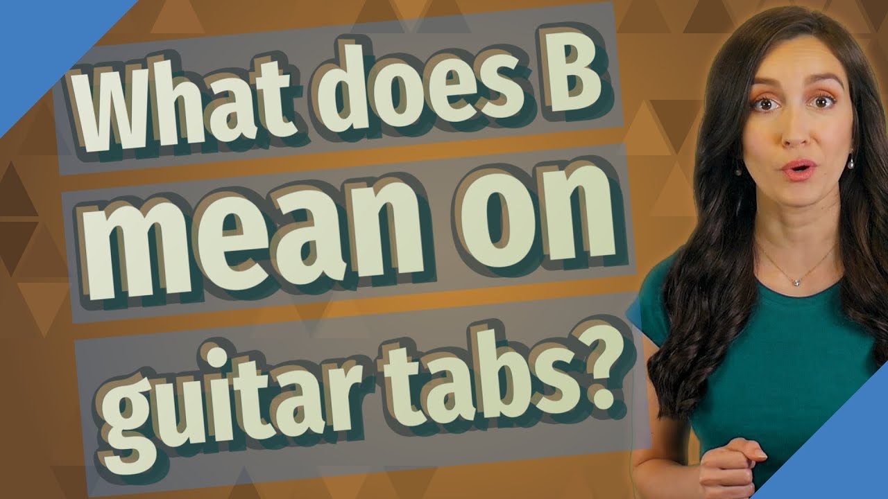 What Does B Mean On Guitar Tabs? - YouTube