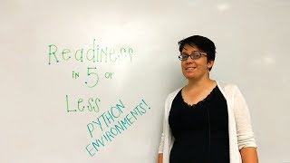 Readiness in 5 or Less: Python Environments