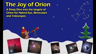 The Joy of Orion - a deep dive into the best constellation in the night sky.
