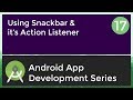 Android Application Development Tutorial for Beginners - #17 | 2017 | Using Snackbar & it's Listener