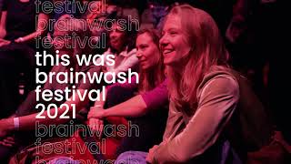 Brainwash Festival 2021 - Aftermovie