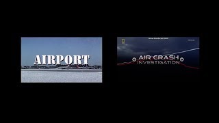 Comparison Video - Airport/Air Crash Investigations Intro Mash-Up