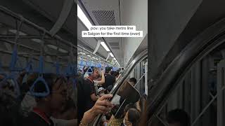 pov: you take the first ever metro in Ho Chi Minh City, Vietnam