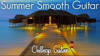 Summer Smooth Guitar | Positive Chill Jazz Cafe | Playlist at Work | Study, Relaxing & Soothing