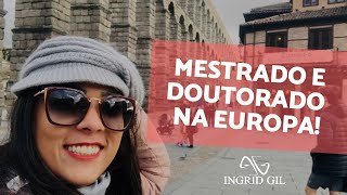 2°MESTRADO E 1°DOUTORADO NA EUROPA COM INGRID GIL