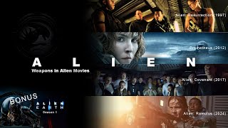 Weapons in Alien Movies Part 2:Alien Resurrection, Prometheus, Covenant, Romulus + Alien: Earth