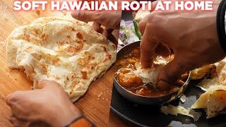 How to Make Soft Hawaiian Roti at Home