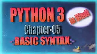 Python Programming In Hindi Chapter 05 (Basic Syntax)