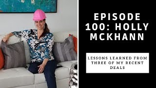 100 - Lessons Learned from Three of my Recent Deals