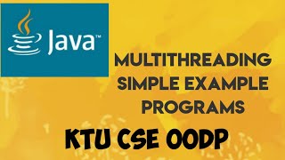 KTU OODP Module4: thread creation example programs