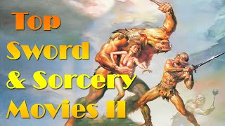 Top Sword and Sorcery Movies - Part II