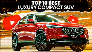 Top 10 Best Luxury Compact SUV of 2025