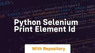 python selenium print element id