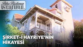 Şirket-i Hayriye Genel Müdürünün Yaşadığı Kanlıca'daki Tarihi Köşk | Paha Biçilemez İstanbul