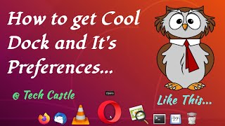 How to get cool Dock and It's Preference by Using PLANK Application in Ubuntu18.04? #TechCastle