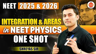 Integration and Areas ONESHOT | Basic math Integration for physics | NEET 2025 2026 | Shreyas Sir