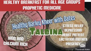 Talbina / Barley Porridge / Barely Kheer / Barely Payssam without Sugar /Healthy Sweet with Dates