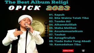 Album Religi Terbaik OPICK || Best Songs Of OPICK Upload 2023