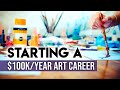 Starting an Art Career in 2020 from NOTHING - $0 TO $100K/YEAR!