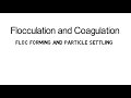 flocculation and coagulation floc forming and particle settling