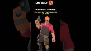 Engineer | Dominating A Soldier | Engineer Voice Lines