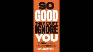So Good They Can't Ignore You  - Cal Newport (full audiobook)
