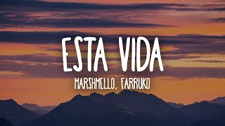 Marshmello, Farruko - Esta Vida (Letra/Lyrics)