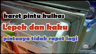 Cara memperbaiki karet pintu kulkas yang sudah lepek tidak rapat