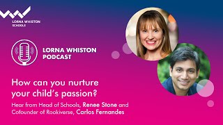 EP22: How can you nurture your child’s passion?