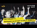 BERNADYA - UNTUNGNYA HIDUP HARUS TETAP BERJALAN (START KOPLO REMIX)