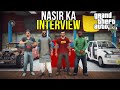 NASIR KA INTERVIEW! | GTA 5 MODS GAMEPLAY