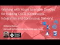 Working with Azure to enable DevOps for building CI CD Continuous Integration & Continuous Deli