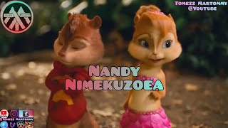 Nandy - Nimekuzoea | Tomezz Martommy | Chipettes | Alvin and the Chipmunks